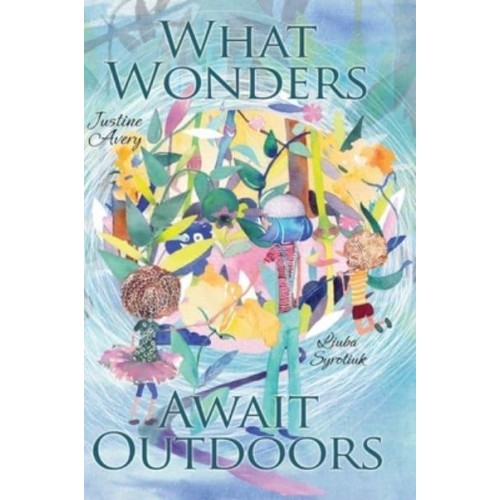 What Wonders Await Outdoors - Wonders