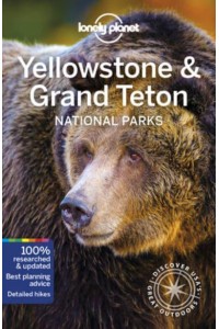 Yellowstone & Grand Teton National Parks - Travel Guide