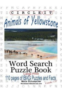 Circle It, Animals of Yellowstone, Large Print, Word Search, Puzzle Book