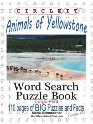 Circle It, Animals of Yellowstone, Large Print, Word Search, Puzzle Book