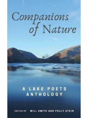 Companions of Nature: A Lake Poets Anthology