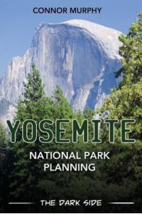 Yosemite National Park Planning The Dark Side