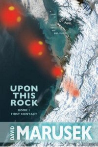 Upon This Rock: Book 1--First Contact - Upon This Rock