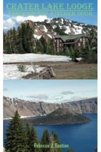 Crater Lake Lodge: Through the Kitchen Door