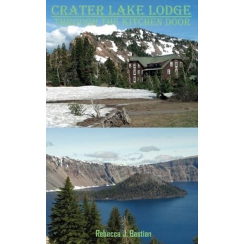 Crater Lake Lodge: Through the Kitchen Door