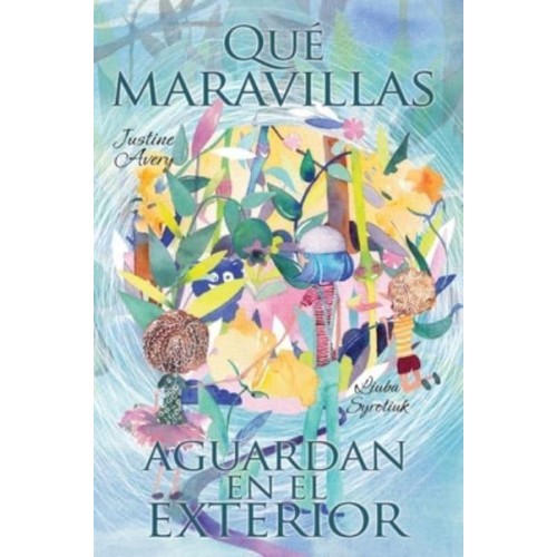Qué maravillas aguardan en el exterior