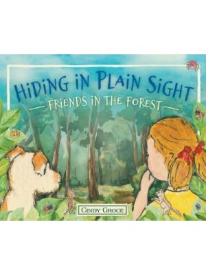 Hiding in Plain Sight - Friends in the Forest