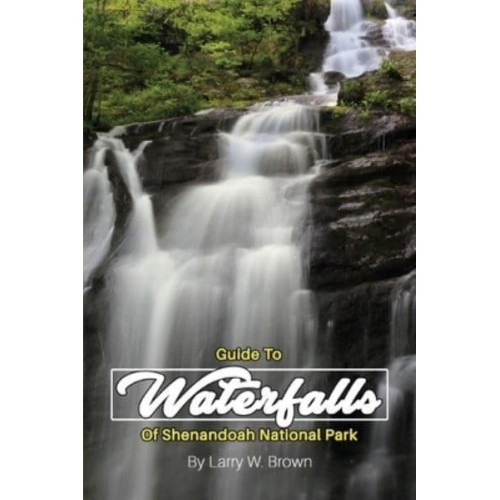 Guide To Waterfalls Of Shenandoah National Park