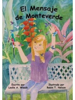 El Mensaje De Monteverde Una Aventura Al Bosque Nuboso De Costa Rica - Colibri Children's Adventures