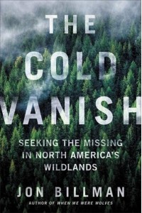 The Cold Vanish Seeking the Missing in North America's Wildlands