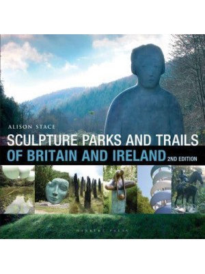Sculpture Parks & Trails of Britain & Ireland