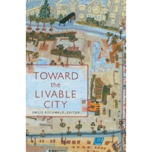 Toward the Livable City - The World As Home