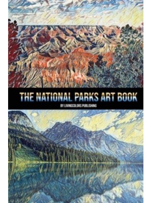 The National Parks Art Book National Parks of the USA, American National and State Parks, Nature Books, Art Book