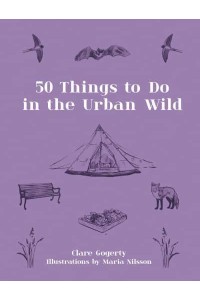 50 Things to Do in the Urban Wild