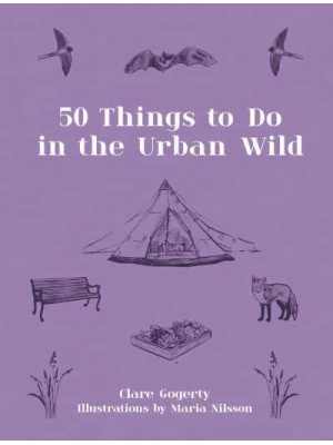 50 Things to Do in the Urban Wild