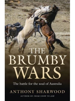 The Brumby Wars The Battle for the Soul of Australia