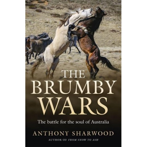 The Brumby Wars The Battle for the Soul of Australia