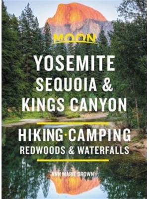 Yosemite, Sequoia & Kings Canyon Hiking, Camping, Waterfalls and Big Trees