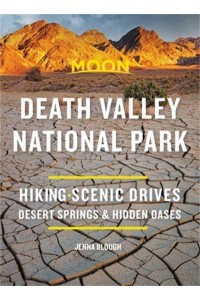 Death Valley National Park Hiking, Scenic Drives, Desert Springs & Hidden Oases