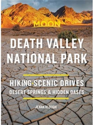 Death Valley National Park Hiking, Scenic Drives, Desert Springs & Hidden Oases