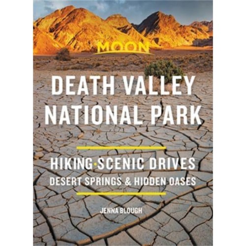 Death Valley National Park Hiking, Scenic Drives, Desert Springs & Hidden Oases