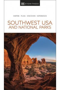 DK Eyewitness Southwest USA and National Parks - Travel Guide