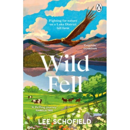 Wild Fell Fighting for Nature on a Lake District Hill Farm