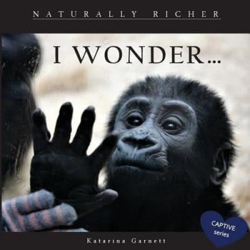 I WONDER: Naturally Richer - Captive