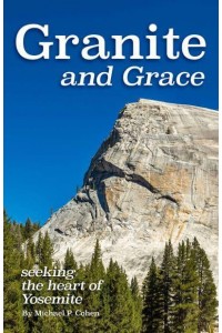 Granite and Grace Seeking the Heart of Yosemite