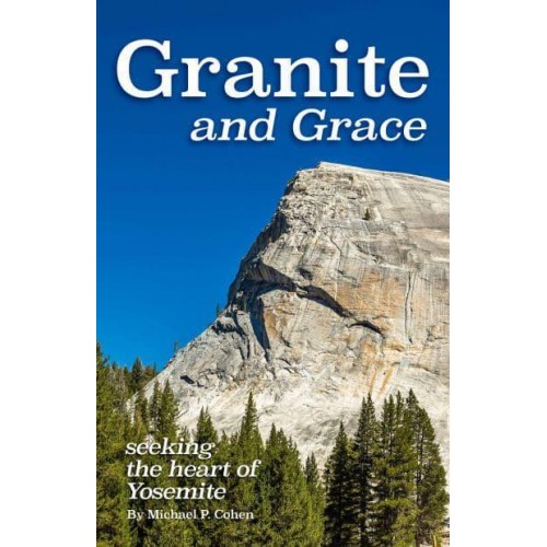 Granite and Grace Seeking the Heart of Yosemite