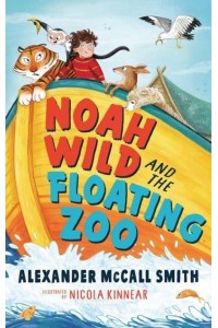 Noah Wild and the Floating Zoo