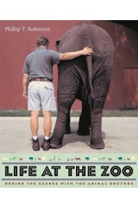 Life at the Zoo Behind the Scenes With the Animal Doctors