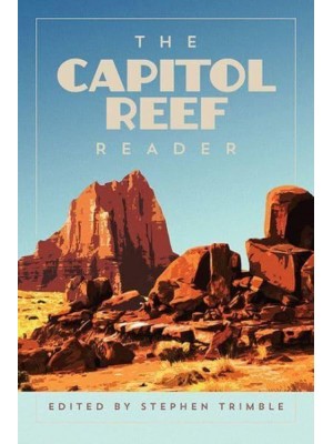 The Capitol Reef Reader