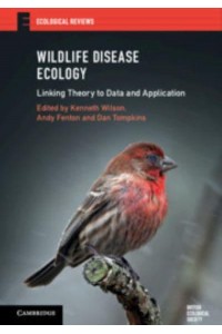 Wildlife Disease Ecology Linking Theory to Data and Application - Ecological Reviews