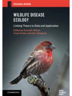 Wildlife Disease Ecology Linking Theory to Data and Application - Ecological Reviews