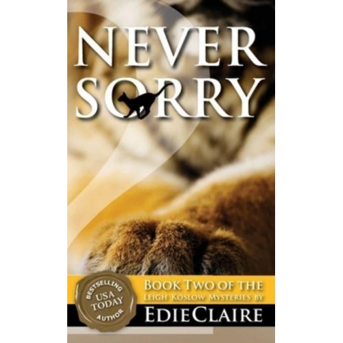 Never Sorry - Leigh Koslow Mystery