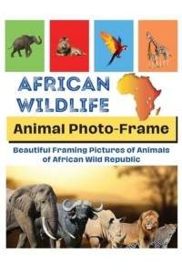 AFRICAN WILDLIFE: Beautiful framing pictures of animals of African wild republic - Animals