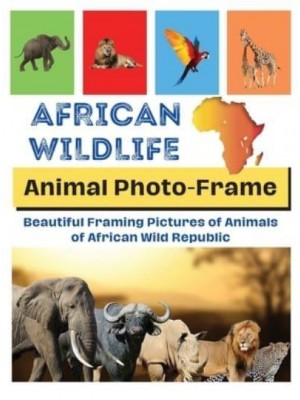 AFRICAN WILDLIFE: Beautiful framing pictures of animals of African wild republic - Animals