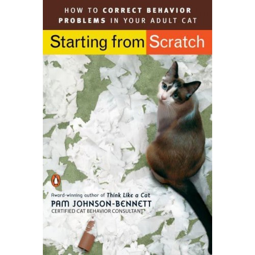 Starting from Scratch How to Correct Behavior Problems in Your Adult Cat