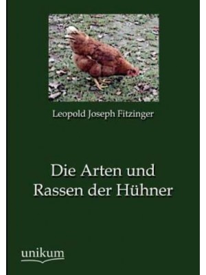 Die Arten und Rassen der Hühner