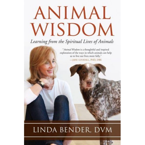 Animal Wisdom Learning from the Spiritual Lives of Animals - Sacred Activism