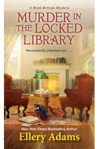 Murder in the Locked Library - A Book Retreat Mystery