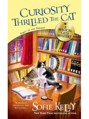 Curiosity Thrilled the Cat - A Magical Cats Mystery
