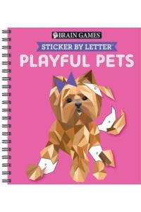 Brain Games - Sticker by Letter: Playful Pets (Sticker Puzzles - Kids Activity Book) - Brain Games - Sticker by Letter