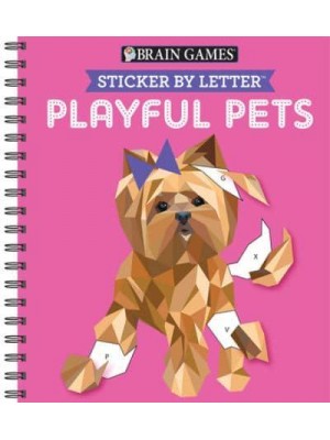 Brain Games - Sticker by Letter: Playful Pets (Sticker Puzzles - Kids Activity Book) - Brain Games - Sticker by Letter