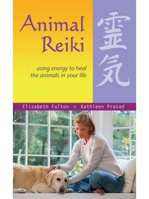 Animal Reiki Using Energy to Heal the Animals in Your Life