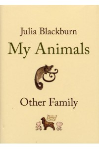 My Animals & Other Family