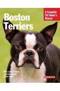 Boston Terriers - Pet Owner's Manuals