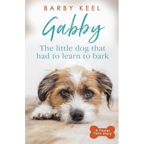 Gabby The Little Dog That Had to Learn to Bark - A Foster Tails Story