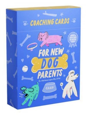 Coaching Cards for New Dog Parents Advice and Inspiration from an Animal Expert